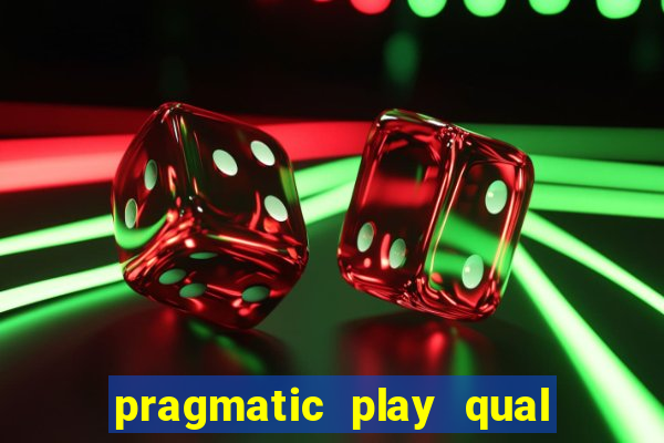 pragmatic play qual jogo paga mais